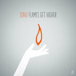 Sono - Flames Get Higher (2013) [Single]