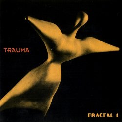Trauma - Fractal I (1993)