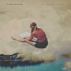 Slow Meadow - Clouds, Not Clocks (2018) [Single]