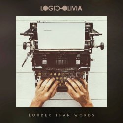 Logic & Olivia - Louder Than Words (2018)