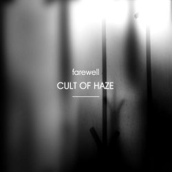 Cult Of Haze - Farewell (2018)