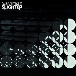 Slighter - Cause / Effect (2018) [EP]
