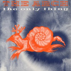 The Arch - The Only Thing (1991) [EP]