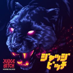 Judge Bitch - Horse Blood (2018)