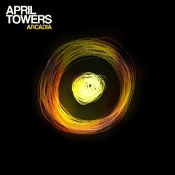 April Towers - Arcadia (2014) [Single]