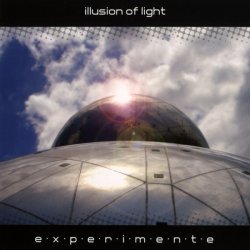 Illusion Of Light - Experimente (2009)