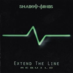 Shadow-Minds - Extend The Line (Rebuild) (2009)