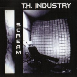 T.H. Industry - Scream (2003)