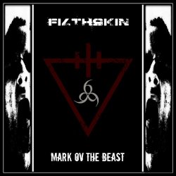 Filthskin - Mark Ov The Beast (2017)