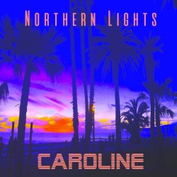The Northern Lights - Caroline (2017) [EP]