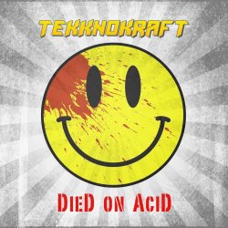 Tekknokraft - Died On Acid (2018) [EP]