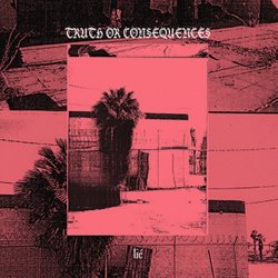 Lié - Truth Or Consequences (2016)