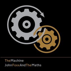 John Foxx And The Maths - The Machine (2017)