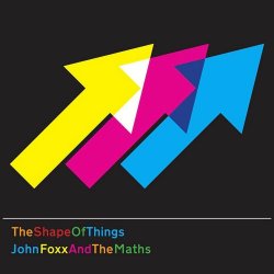 John Foxx And The Maths - The Shape Of Things (2011) [2CD]
