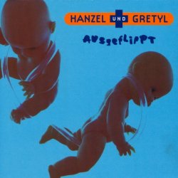 Hanzel Und Gretyl - Ausgeflippt (1995)