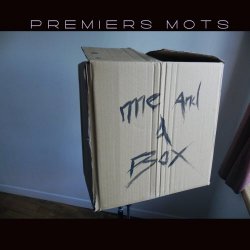 Me And A Box - Premiers Mots (2017) [EP]