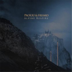 ProtoU & Hilyard - Alpine Respire (2017)