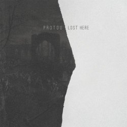 ProtoU - Lost Here (2016)