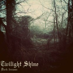 Twilight Shine - Dark Dreams (2018)