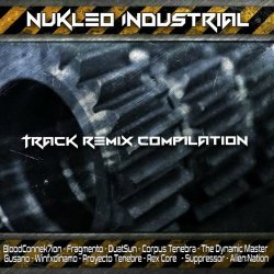 Nukleo Industrial - Nukleo Industrial Track - Remix Compilation (2018) [EP]