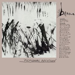 Drahla - Fictional Decision (2016) [Single]