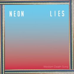 Neon Lies - Western Death Song (2016) [EP]