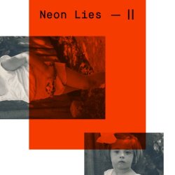 Neon Lies - II (2018)