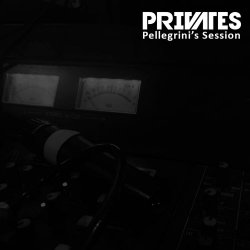 Privates - Pellegrini’s Session (2018) [EP]