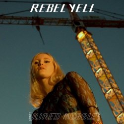 Rebel Yell - Hired Muscle (2018)