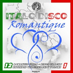 VA - Italo Disco Romantique Vol. 1 (2018)