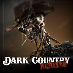 VA - Dark Country Remixed (2016)