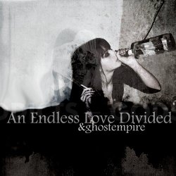 An Endless Love Divided - Addicts Equal Gods (feat. Ghostempire) (2018) [Single]