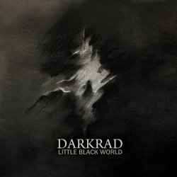 Darkrad - Little Black World (2015)