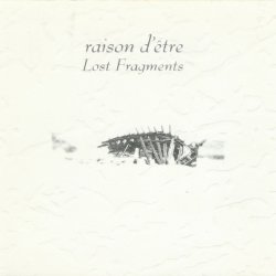 Raison D'être - Lost Fragments (2002) [2CD Remastered]