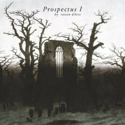 Raison D'être - Prospectus I (Redux Version) (2013) [2CD]