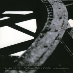 Raison D'être - The Empty Hollow Unfolds (Special Expanded Edition) (2014) [2CD]