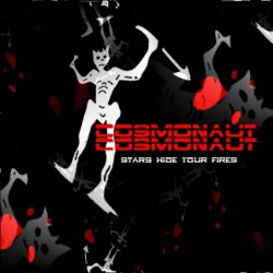 Cosmonaut! Cosmonaut! - Stars Hide Your Fires (2010) [EP]