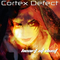 Cortex Defect - Heart Of Dust (2013) [EP]