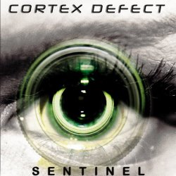 Cortex Defect - Sentinel (2013) [EP]