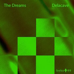 The Dreams & Delacave - The Dreams & Delacave (2011) [Split]