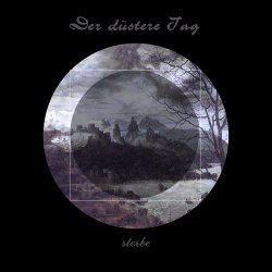 Der Dustere Tag - Sterbe (2018) [EP]