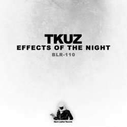 Tkuz - Effects Of The Night (2012) [EP]