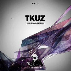 Tkuz - In The Box (Remixes) (2013) [EP]