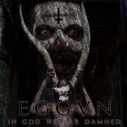 Eggvn - In God We Are Damned (2017) [EP]