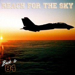 Back To 84 - Reach For The Sky (2018)