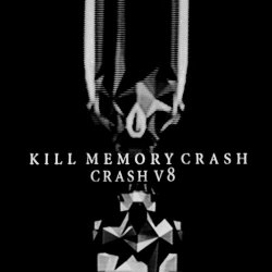 Kill Memory Crash - Crash V8 (2005) [Single]