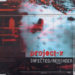Project-X - Infected / Reminder (2002) [Single]