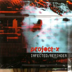 Project-X - Infected / Reminder (Total Edition) (2002) [EP]