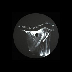 Huren - Kaltbrüchig Acideath (1999) [EP]