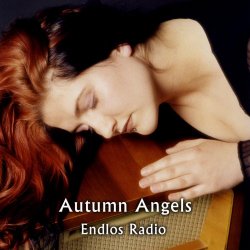 Autumn Angels - Endlos Radio (2008)